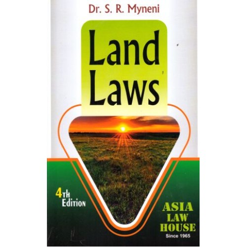 Asia Law House's Land Laws by Dr. S. R. Myneni [Edn. 2023]